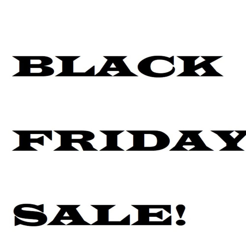 BLACK FRIDAY SALE